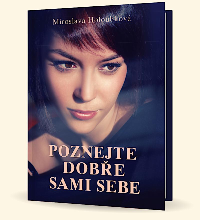 Kniha poznejte dobře sami sebe Miroslava Holoubková